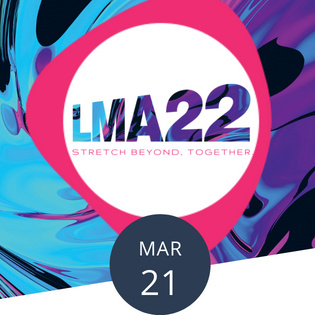 2022 LMA Annual Conference | March 21-23, 2022 | The ARIA, Las Vegas, Nevada